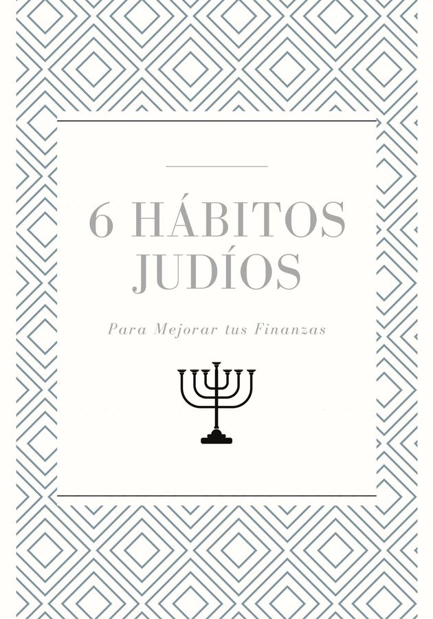 6 hábitos judíos para mejorar tus finanzas  Reseña crítica