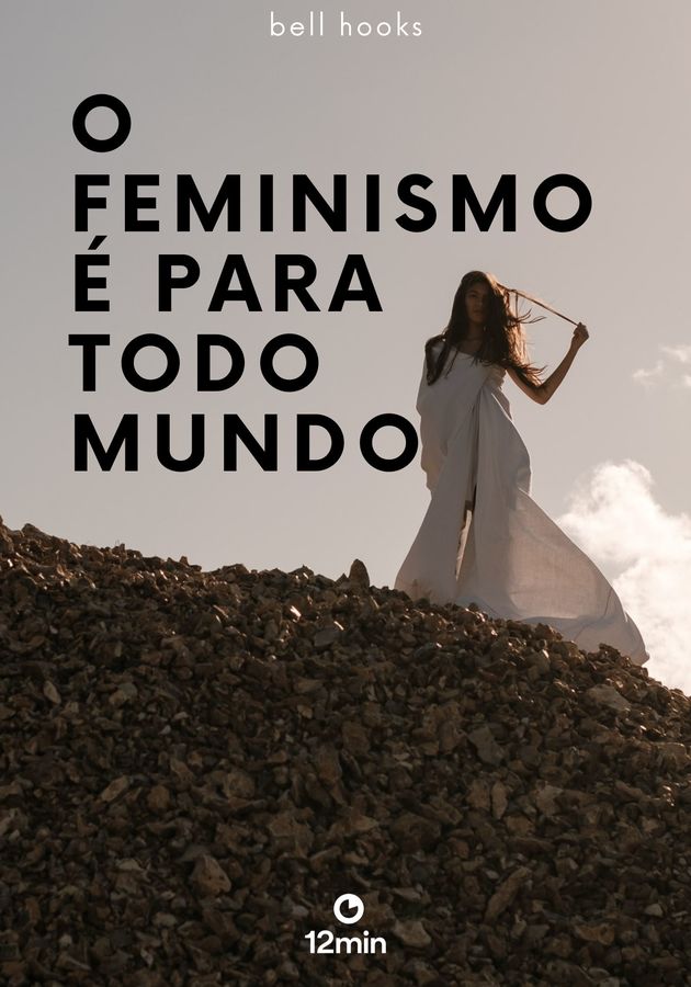 O feminismo é para todo mundo - Resenha crítica - bell hooks