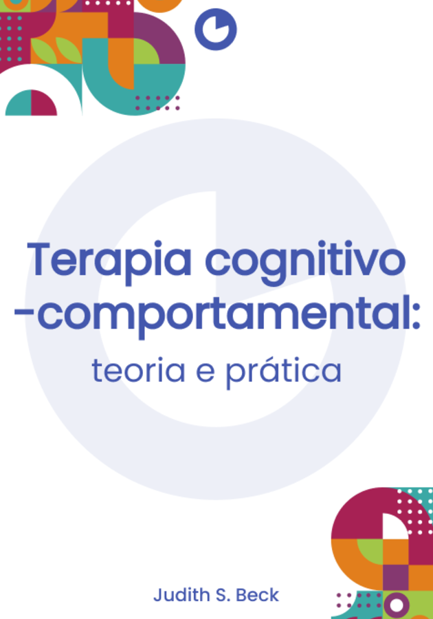 Terapia cognitivo-comportamental: teoria e prática Resenha crítica